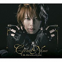 Ｔ．Ｍ．ＲＥＶＯＬＵＴＩＯＮ「 ＣＬＯＵＤ　ＮＩＮＥ」