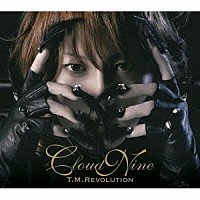 Ｔ．Ｍ．ＲＥＶＯＬＵＴＩＯＮ「 ＣＬＯＵＤ　ＮＩＮＥ」