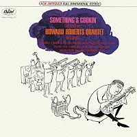 ハワード・ロバーツ「 サムシングス・クッキン」