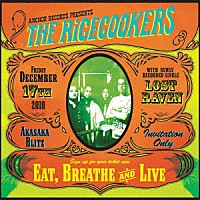 ザ・ライスクッカーズ「 ＥＡＴ，　ＢＲＥＡＴＨＥ　ＡＮＤ　ＬＩＶＥ」