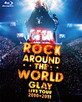 ＧＬＡＹ「 ＧＬＡＹ　ＲＯＣＫ　ＡＲＯＵＮＤ　ＴＨＥ　ＷＯＲＬＤ　２０１０－２０１１　ＬＩＶＥ　ＩＮ　ＳＡＩＴＡＭＡ　ＳＵＰＥＲ　ＡＲＥＮＡ－ＳＰＥＣＩＡＬ　ＥＤＩＴＩＯＮ－」