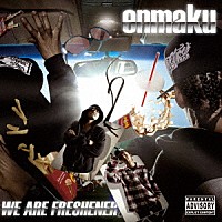 ｅｎｍａｋｕ「 ＷＥ　ＡＲＥ　ＦＲＥＳＨＥＮＥＲ」