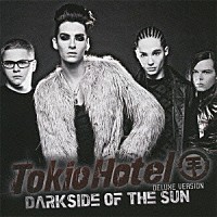 トキオ・ホテル「 ダークサイド・オブ・ザ・サン－デラックス・ヴァージョン」
