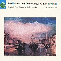 ザ・モダン・ジャズ・カルテット「 たそがれのヴェニス」