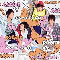 Ｄ☆ＤＡＴＥ「 ＣＨＡＮＧＥ　ｍｙ　ＬＩＦＥ」