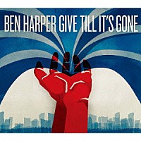 ベン・ハーパー「 ギヴ・ティル・イッツ・ゴーン」