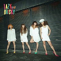 ＬＡＺＹｇｕｎｓＢＲＩＳＫＹ「 ＬＡＺＹｇｕｎｓＢＲＩＳＫＹ」