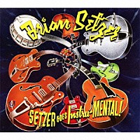 ブライアン・セッツァー「 セッツァー・ゴーズ・インストゥル－メンタル」