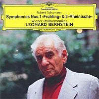 レナード・バーンスタイン「 シューマン：交響曲第１番≪春≫・第３番≪ライン≫」