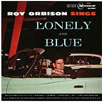 ロイ・オービソン「 シングス・ロンリー＆ブルー」