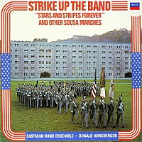 ドナルド・ハンスバーガー「 ストライク・アップ・ザ・バンド～スーザ・マーチ集」