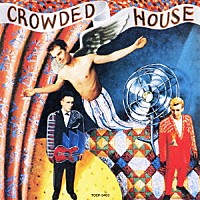 クラウデッド・ハウス「 ドント・ドリーム・イッツ・オーバー」