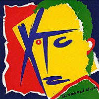 ＸＴＣ「 ドラムス・アンド・ワイアーズ」