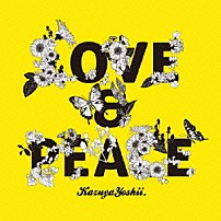 吉井和哉 「ＬＯＶＥ　＆　ＰＥＡＣＥ」