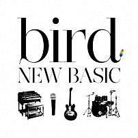 ｂｉｒｄ 「ＮＥＷ　ＢＡＳＩＣ」