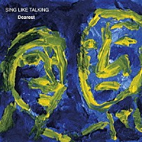 ＳＩＮＧ　ＬＩＫＥ　ＴＡＬＫＩＮＧ 「Ｄｅａｒｅｓｔ」