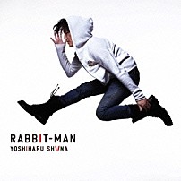 椎名慶治 「ＲＡＢＢＩＴ－ＭＡＮ」