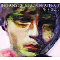 ザ・ペインズ・オブ・ビーイング・ピュア・アット・ハート 「ビロング」