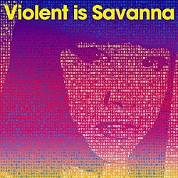 Ｖｉｏｌｅｎｔ　ｉｓ　Ｓａｖａｎｎａ「アワイロサクラチル／リフレインチューマー」
