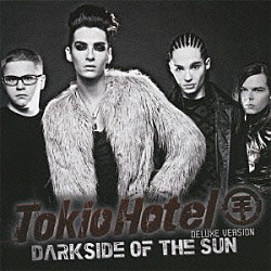 トキオ・ホテル「ダークサイド・オブ・ザ・サン－デラックス・ヴァージョン」