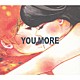 チャットモンチー「ＹＯＵ　ＭＯＲＥ」