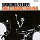 シェリー・マン スチュ・ウィリアムソン チャーリー・マリアーノ ラス・フリーマン リロイ・ヴィネガー「スウィンギング・サウンズ」