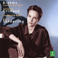 エレーヌ・グリモー「 ブラームス：ピアノ協奏曲第１番」