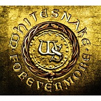 ホワイトスネイク「 フォーエヴァーモア【最強盤】」