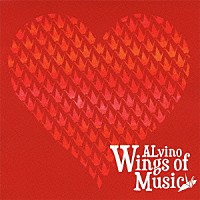 ＡＬｖｉｎｏ「 Ｗｉｎｇｓ　ｏｆ　Ｍｕｓｉｃ」