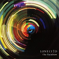 ＬＯＮＥＬＹ↑Ｄ「 ｔｈｅ　Ｒａｉｎｂｏｗ」