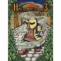 ＲＹＯ　ｔｈｅ　ＳＫＹＷＡＬＫＥＲ　＆　ＴＨＥ　ＦＲＩＥＮＤＳ「 ＨＯＷ　ＴＯ　ＨＵＮＴ　ＩＮ　ＴＨＥ　ＢＵＳＨ　３」