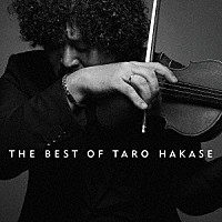 葉加瀬太郎「 ＴＨＥ　ＢＥＳＴ　ＯＦ　ＴＡＲＯ　ＨＡＫＡＳＥ」