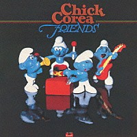 チック・コリア「 フレンズ」
