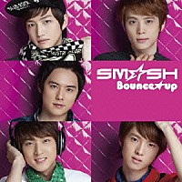 ＳＭ☆ＳＨ「 Ｂｏｕｎｃｅ★ｕｐ」