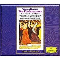 カルロス・クライバー「 Ｊ．シュトラウスⅡ世：喜歌劇≪こうもり≫全曲」