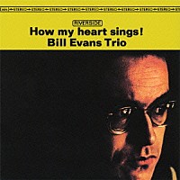 ビル・エヴァンス「 ハウ・マイ・ハート・シングス」