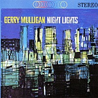 ジェリー・マリガン「 ナイト・ライツ　＋１」