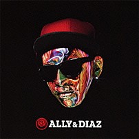 アリー＆ディアズ 「ＡＬＬＹ　＆　ＤＩＡＺ」