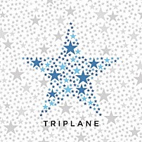 ＴＲＩＰＬＡＮＥ 「イチバンボシ」