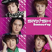 ＳＭ☆ＳＨ 「Ｂｏｕｎｃｅ★ｕｐ」