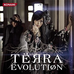 ＴＥЯＲＡ「ＥＶＯＬＵＴＩΦＮ」