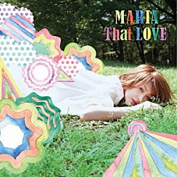 マリア「Ｔｈａｔ　ＬＯＶＥ」