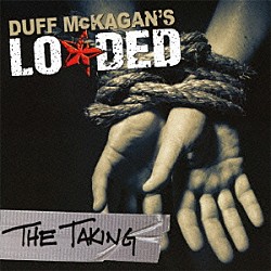 ダフ・マッケイガンズ・ローデッド「ザ・テイキング」