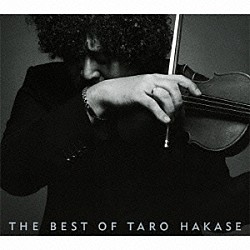 葉加瀬太郎「ＴＨＥ　ＢＥＳＴ　ＯＦ　ＴＡＲＯ　ＨＡＫＡＳＥ」