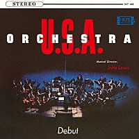 オーケストラＵＳＡ～ジョン・ルイス～エリック・ドルフィー～ジム・ホール「 デビュー」