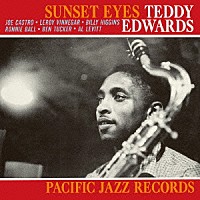 テディ・エドワーズ「 サンセット・アイズ」