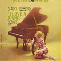 フィニアス・ニューボーンＪｒ．「 アイ・ラヴ・ア・ピアノ」