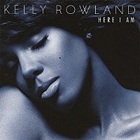 ケリー・ローランド「 ヒア・アイ・アム」