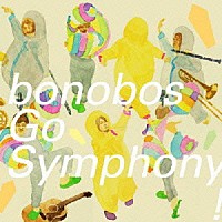 ｂｏｎｏｂｏｓ「 Ｇｏ　Ｓｙｍｐｈｏｎｙ！」