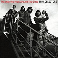 ザ・コレクターズ「 地球の歩き方」